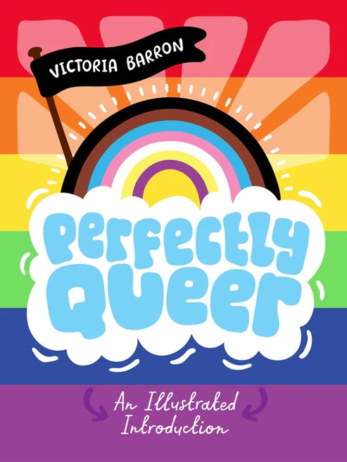 Book cover of 'Perfectly Queer' by Victoria Barron with a rainbow design and colorful background.